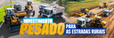 BANNER INVESTIMENTO PESADO PARA AS ESTRADAS RURAIS