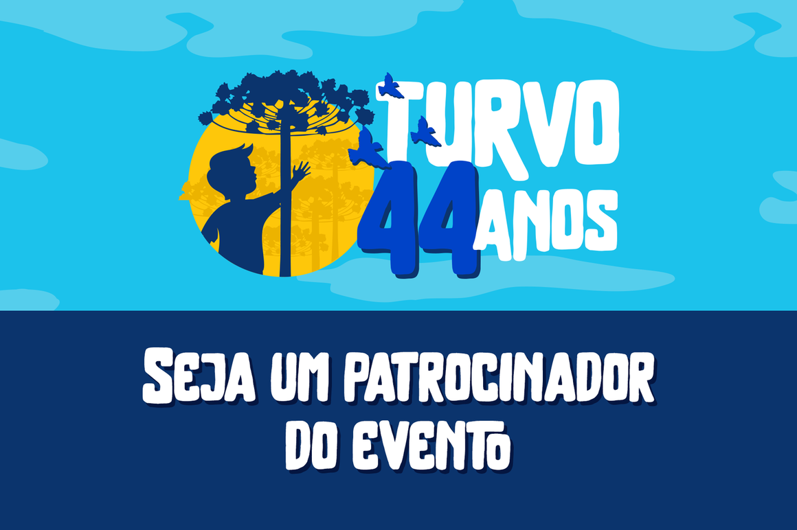 Seja um patrocinador dos 44 anos de Turvo
